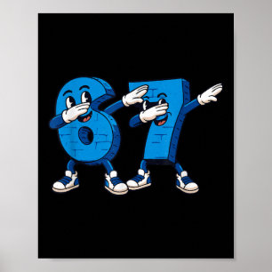 Six Seven Dabbing Cool Meme 67 Funny Dab Number  Poster