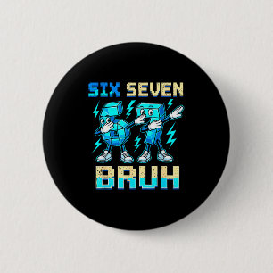 Six Seven Dabbing Cool Meme Bruh 67 Funny Dab Numb 2 Inch Round Button