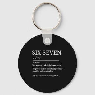 Six Seven Definition Funny 6 7 Meme Sarcastic Humo Keychain