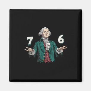 Six Seven George Washington 6-7 7 6 Humor 7endy Me Magnet
