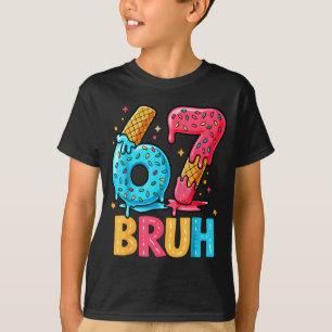 Six Seven Ice Cream Drip Cool Meme 67 Bruh Funny N T-Shirt