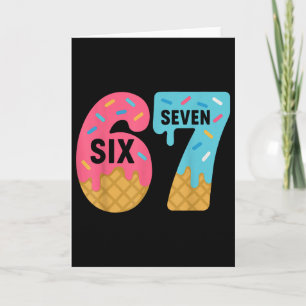 Six Seven Ice Cream Drip Cool Meme 67 Funny Drippi Card