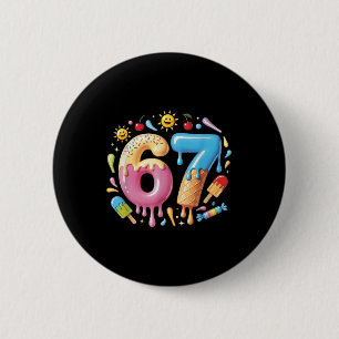 Six Seven Ice Cream Drip Cool Meme 67 Funny Number 2 Inch Round Button