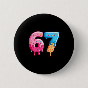 Six Seven Ice Cream Drip Cool Meme 67 Funny Number 2 Inch Round Button