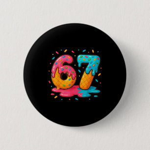Six Seven Ice Cream Drip Cool Meme 67 Funny Number 2 Inch Round Button