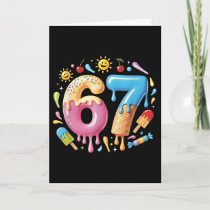 Six Seven Ice Cream Drip Cool Meme 67 Funny Number Card