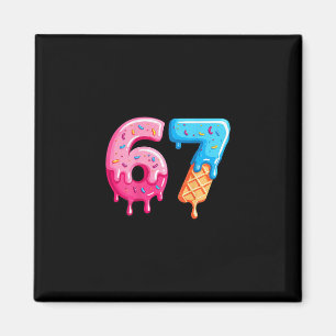 Six Seven Ice Cream Drip Cool Meme 67 Funny Number Magnet