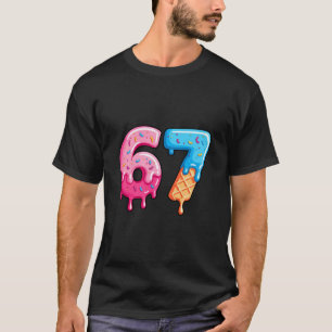 Six Seven Ice Cream Drip Cool Meme 67 Funny Number T-Shirt