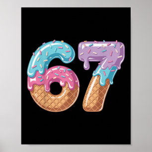 Six Seven Ice Cream Drip Funny 67 Meme Number 6 An Poster