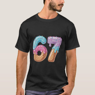 Six Seven Ice Cream Drip Funny 67 Meme Number 6 An T-Shirt