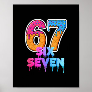 Six Seven Ice Cream Drip Gen Alpha Slang 6 7 Trend Poster