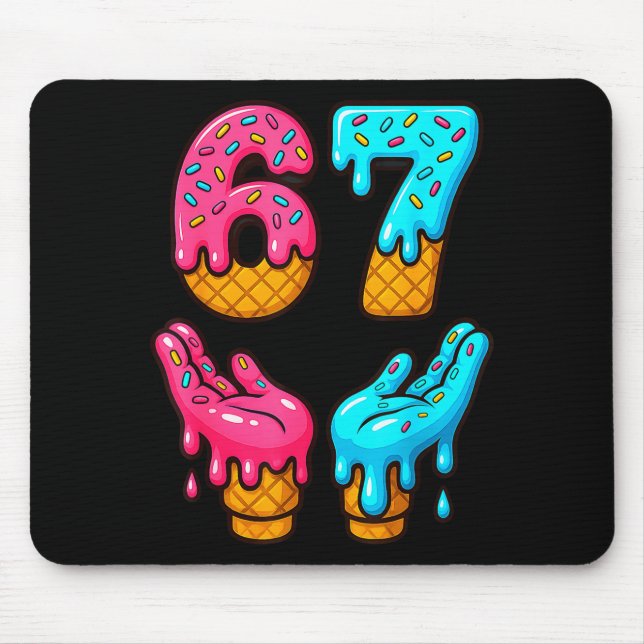 Six Seven Ice Cream Drip Meme 67 Funny Gen Alpha S Mouse Pad (Front)