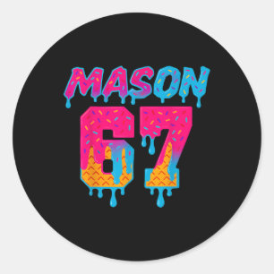 Six Seven Ice Cream Drip Sport 67 Mason Meme  Classic Round Sticker