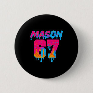 Six Seven Ice Cream Drip Srt 67 Mason Meme 2 Inch Round Button