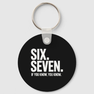 Six Seven If You Know You Know Funny 67 Joke For M Keychain