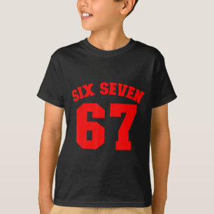 Six Seven Jersey Fun 67 Number 6-7 6 7 Six Seven  T-Shirt