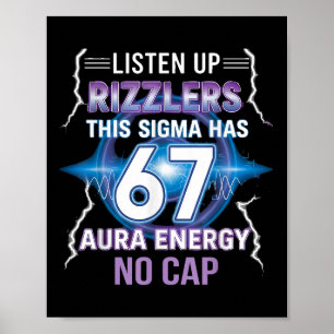 Six Seven Listen Up Rizzlers This Sigma Has 67 Aur Poster