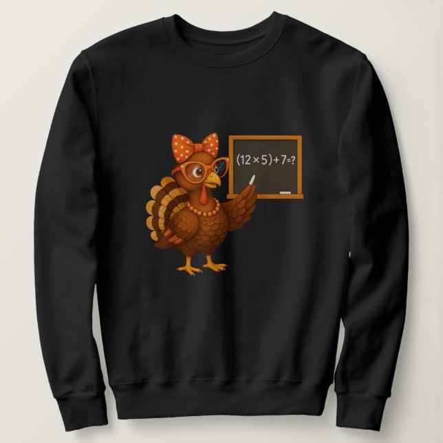 Six Seven Math Teacher Funny  Meme Turkey Sweatshirt (Design Front)