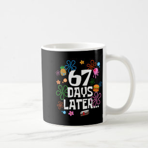 Six Seven Meme 67 Days Of School Later Funny Teach Coffee Mug