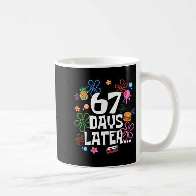 Six Seven Meme 67 Days Of School Later Funny Teach Coffee Mug (Right)