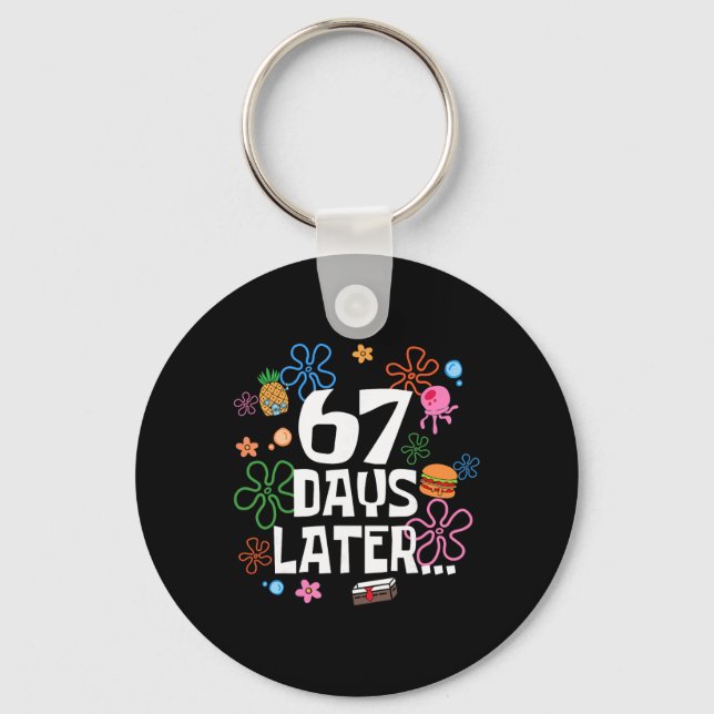 Six Seven Meme 67 Days Of School Later Funny Teach Keychain (Front)