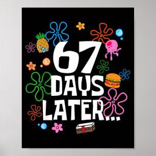 Six Seven Meme 67 Days Of School Later Funny Teach Poster
