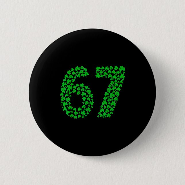 Six Seven Meme 67 St Patrick's Day Shamrocks Men W 2 Inch Round Button (Front)