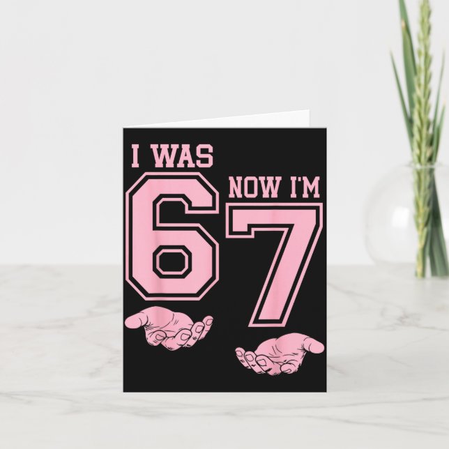 Six Seven Meme 7 Year Old Birthday Shirt Was 6 Now Card (Front)
