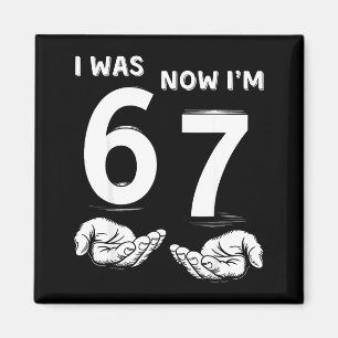 Six Seven Meme 7 Year Old Birthday Shirt Was 6 Now Magnet