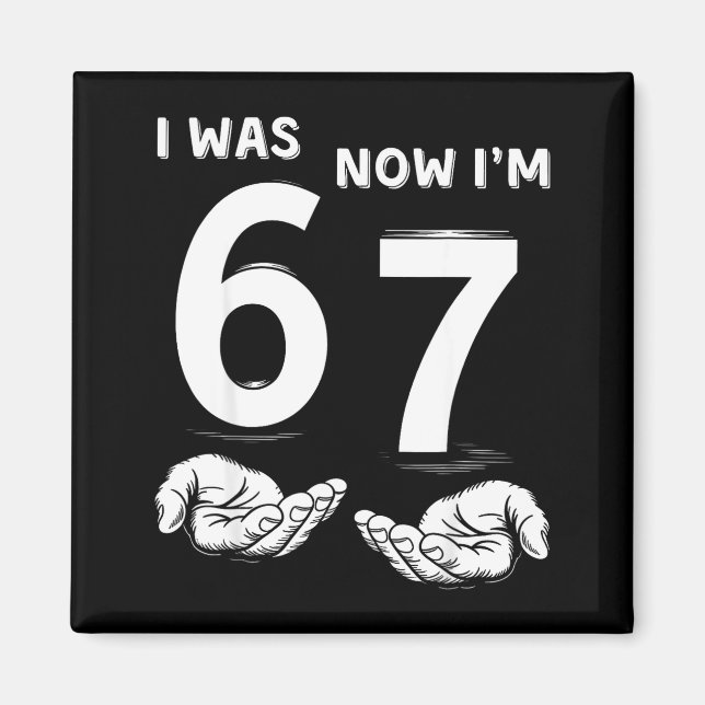 Six Seven Meme 7 Year Old Birthday Shirt Was 6 Now Magnet (Front)