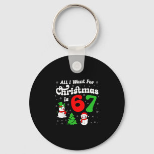 Six Seven Meme All I Want For Christmas Is 67 Keychain