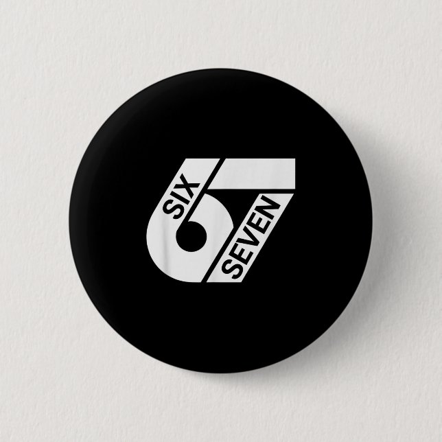 Six Seven Meme Funny  2 Inch Round Button (Front)