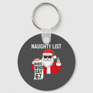 Six Seven Meme Funny Christmas Naughty List Kids W Keychain