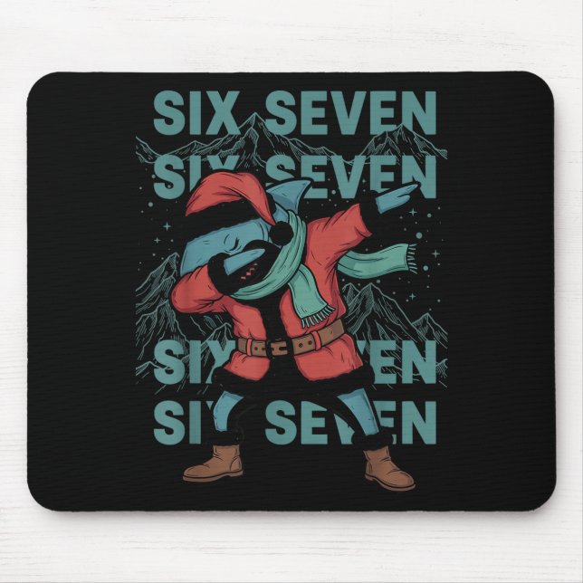 Six Seven Meme Shark Dab Se Dabbing Funny Xmas 67  Mouse Pad (Front)