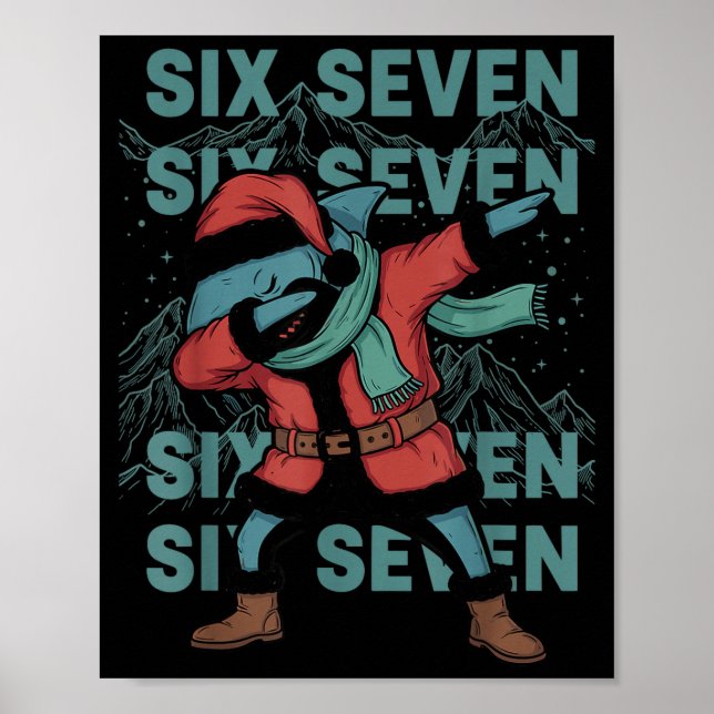 Six Seven Meme Shark Dab Se Dabbing Funny Xmas 67  Poster (Front)