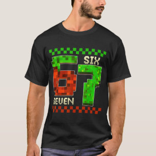 Six Seven Meme Video Gamer Boys Kids 67 Birthday 6 T-Shirt
