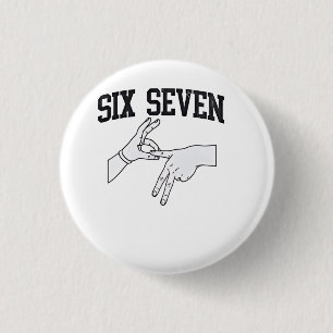 Six Seven Meme Viral 67 Mason Sign Language    1 Inch Round Button