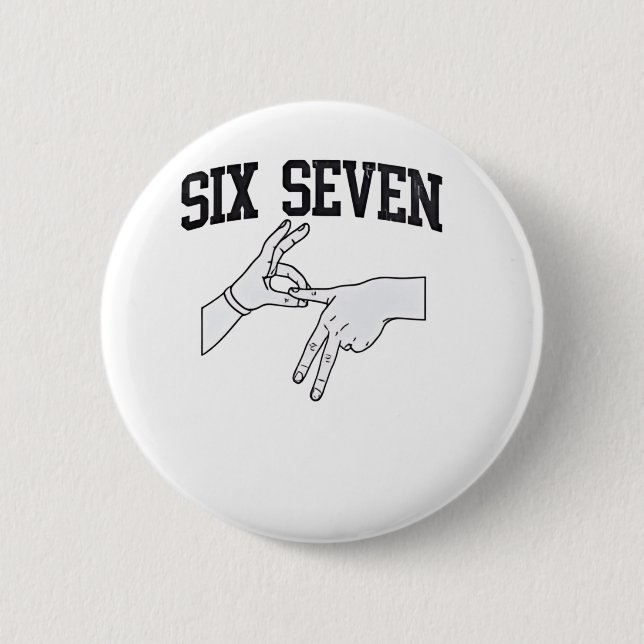 Six Seven Meme Viral 67 Mason Sign Language    2 Inch Round Button (Front)