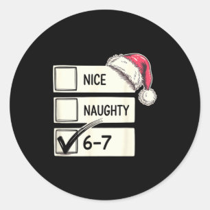 Six Seven Nice Naughty 6-7 Slang  Classic Round Sticker