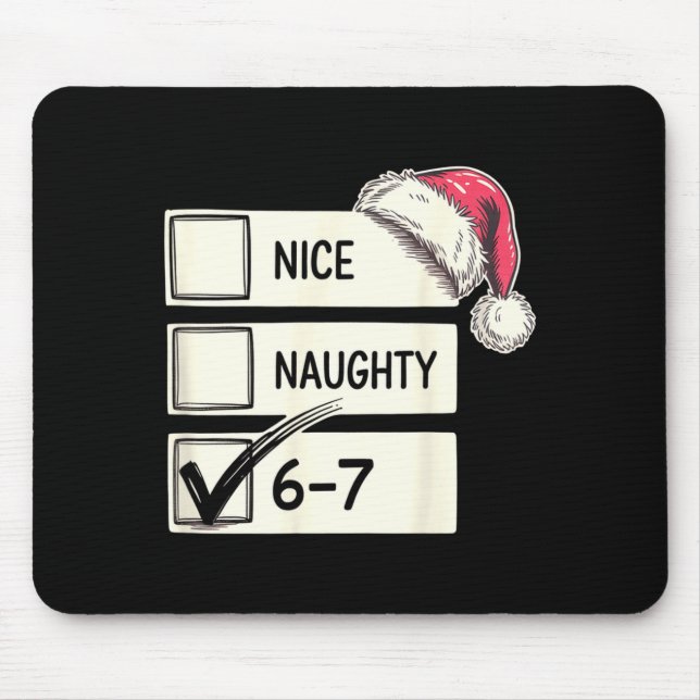 Six Seven Nice Naughty 6-7 Slang  Mouse Pad (Front)
