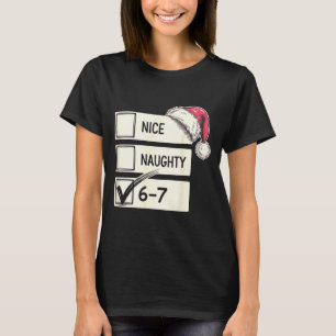 Six Seven Nice Naughty 6-7 Slang  T-Shirt