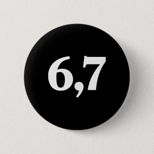 Six Seven Trending 67 Logo _2 2 Inch Round Button