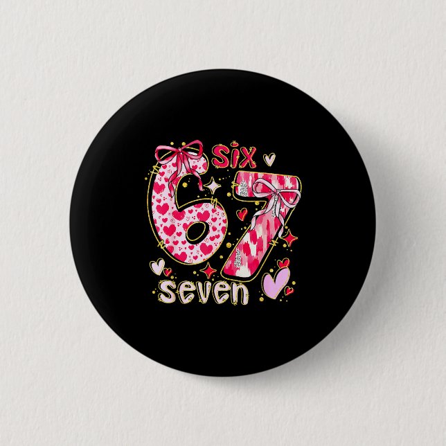 Six Seven Valentine Coquette Bow Funny 67 Meme Hea 2 Inch Round Button (Front)