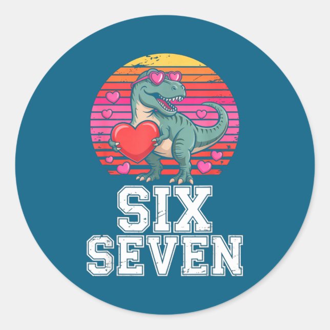 Six Seven Valentine’s Day Dinosaur T-rex For Kids  Classic Round Sticker (Front)