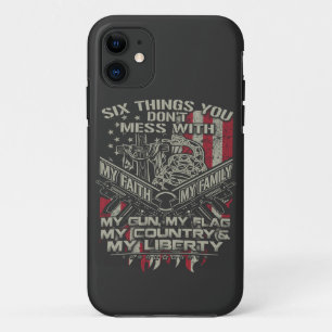 six things you donot mess with my family, my flag iPhone 11 case