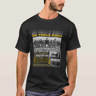 Six Triple 8 WWII History Tribute T-Shirt