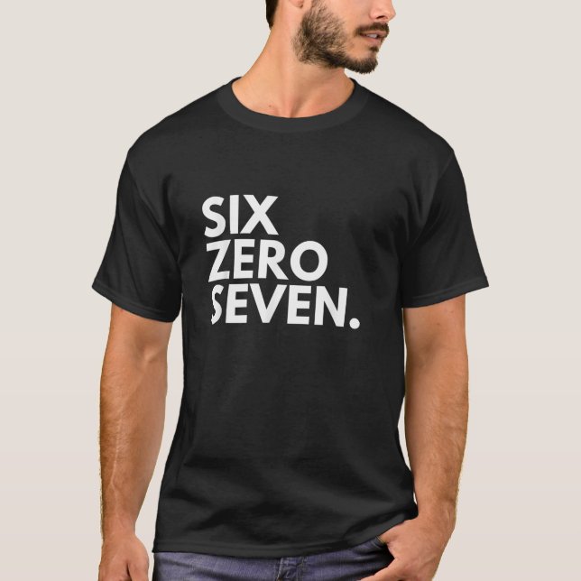 SIX ZERO SEVEN Area Code 607 Binghamton NY New Yor T-Shirt (Front)