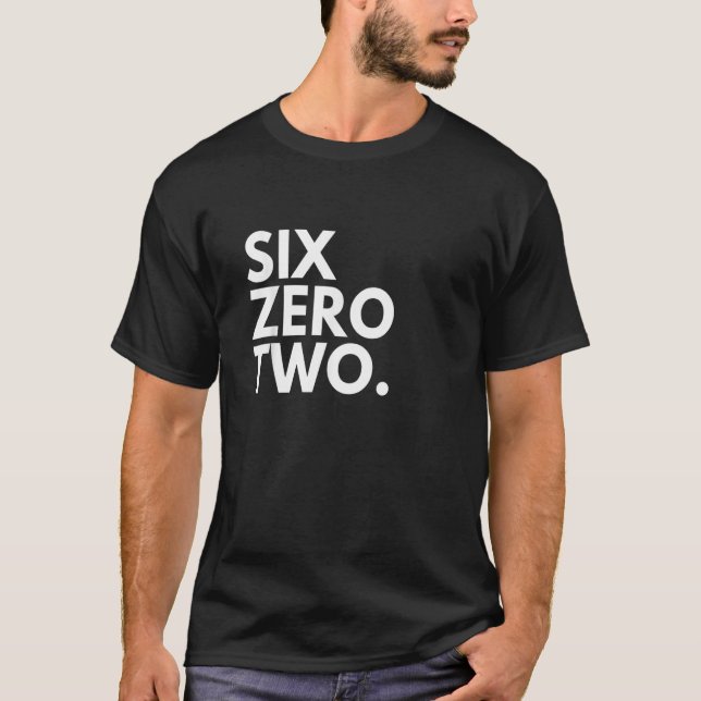 SIX ZERO TWO Area Code 602 Phoenix AZ Arizona USA T-Shirt (Front)