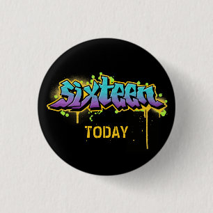 Sixteen Today Birthday 3 Cm Round Badge 1 Inch Round Button