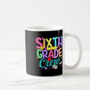 Sixth 6th Grade Crew Back To School Teacher Boy Gi Coffee Mug
